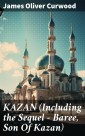 KAZAN (Including the Sequel - Baree, Son Of Kazan)