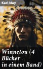 Winnetou (4 Bücher in einem Band)