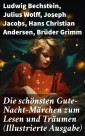 Die schönsten Gute-Nacht-Märchen zum Lesen und Träumen (Illustrierte Ausgabe)