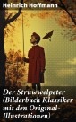 Der Struwwelpeter (Bilderbuch Klassiker mit den Original-Illustrationen)