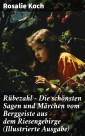 Rübezahl - Die schönsten Sagen und Märchen vom Berggeiste aus dem Riesengebirge (Illustrierte Ausgabe)