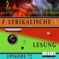 Lyrikalische Lesung Episode 72