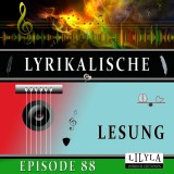 Lyrikalische Lesung Episode 88