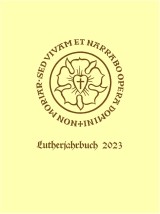 Lutherjahrbuch 90. Jahrgang 2023: Word and World - Wort und Welt: Luther Across Borders