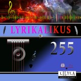 Lyrikalikus 255