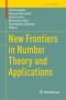 New Frontiers in Number Theory and Applications