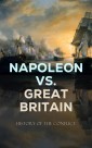 Napoleon vs. Great Britain - History of the Conflict