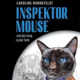 Inspektor Mouse und der Gang in die Tiefe