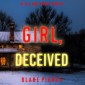 Girl, Deceived (An Ella Dark FBI Suspense Thriller-Book 15)