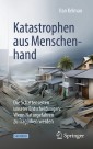 Katastrophen aus Menschenhand