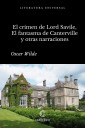El crimen de Lord Arthur Savile, El fantasma de Canterville y otras narraciones