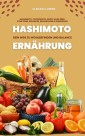 Hashimoto und Ernährung: Dein Weg zu Wohlbefinden und Balance