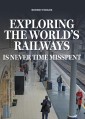 Exploring the World's Railways
