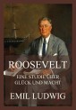 Roosevelt - Eine Studie über Glück und Macht