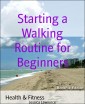 Starting a Walking Routine for Beginners