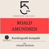 Roald Amundsen: Kurzbiografie kompakt
