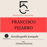 Francisco Pizarro: Kurzbiografie kompakt