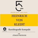 Heinrich von Kleist: Kurzbiografie kompakt