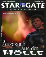 STAR GATE 037: Ausbruch aus der Hölle