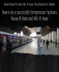 How to be a successful Entrepreuner by Imam Hasan Al-Amin and Md. Al-Amin