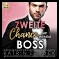 Zweite Chance mit meinem Boss: A Second Chance Billionaire Boss Romance