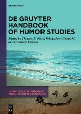 De Gruyter Handbook of Humor Studies