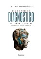 Cómo hacer un diagnóstico de Trabajo Social. Diagnóstico Clínico Contextual