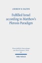 Fulfilled Israel according to Matthew's Plerosis Paradigm