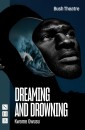 Dreaming and Drowning (NHB Modern Plays)