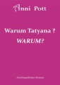 Warum Tatyana, WARUM?