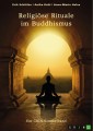 Religiöse Rituale im Buddhismus. Selbstmumifizierung und Weltsichten