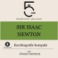 Sir Isaac Newton: Kurzbiografie kompakt
