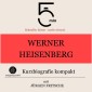 Werner Heisenberg: Kurzbiografie kompakt