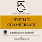 Neville Chamberlain: Kurzbiografie kompakt