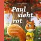 Paul sieht rot