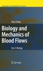 Biology and Mechanics of Blood Flows