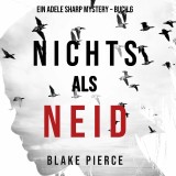 Nichts als Neid (Ein Adele Sharp Mystery - Buch 6)