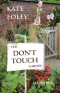 The Don't Touch Garden