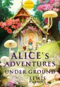 Alice's Adventures Under Ground