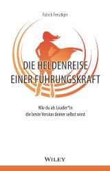 Die Heldenreise einer Führungskraft