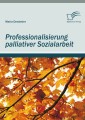 Professionalisierung palliativer Sozialarbeit