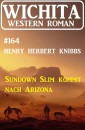 Sundown Slim kommt nach Arizona: Wichita Western Roman 164