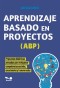 Aprendizaje Basado en Proyectos-ABP