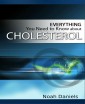 Everything You Need to Know About Cholesterol