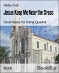Jesus Keep Me Near the Cross