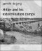 Hitler and his extermination camps