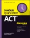ACT 5-Hour Quick Prep For Dummies