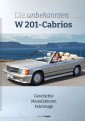Die unbekannten W201 Cabrios