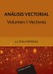 Análisis vectorial. Volumen I: Vectores
