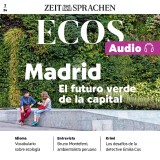Spanisch lernen Audio - Madrid - Die grüne Zukunft der Hauptstadt